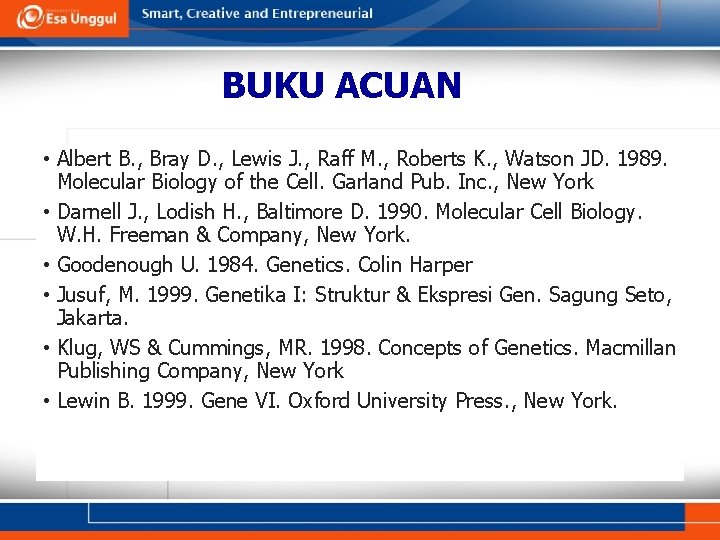 BUKU ACUAN • Albert B. , Bray D. , Lewis J. , Raff M.