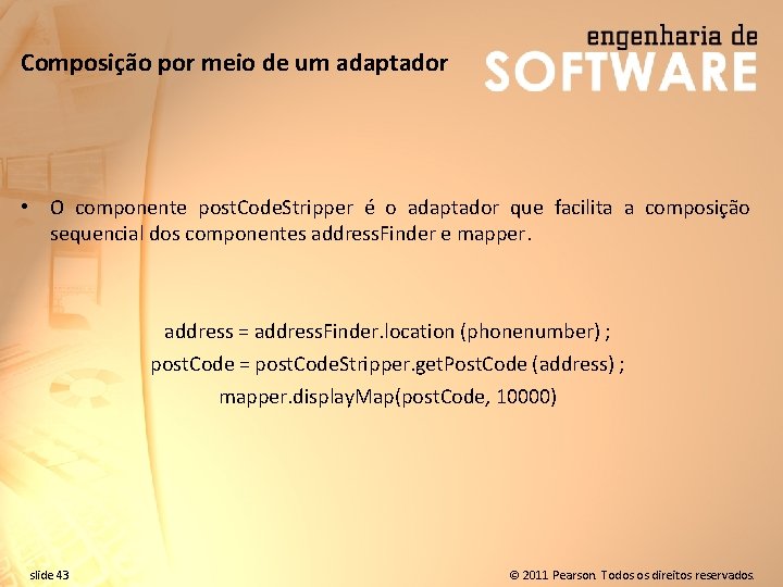 Composição por meio de um adaptador • O componente post. Code. Stripper é o