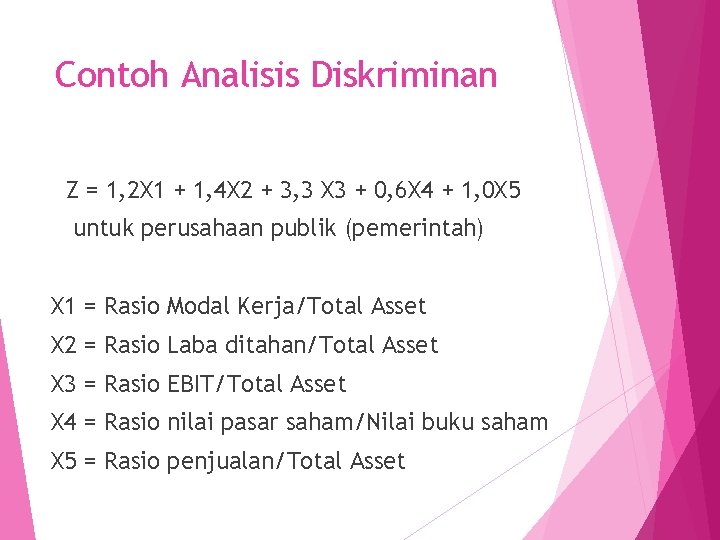 Contoh Analisis Diskriminan Z = 1, 2 X 1 + 1, 4 X 2