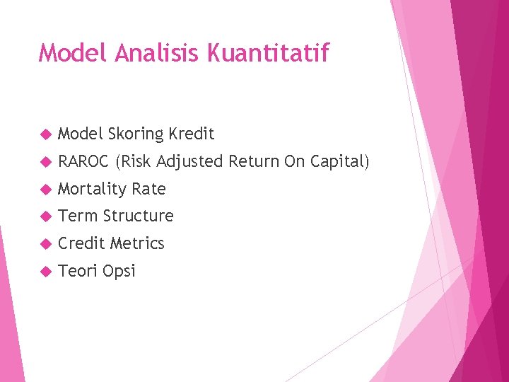 Model Analisis Kuantitatif Model Skoring Kredit RAROC (Risk Adjusted Return On Capital) Mortality Rate