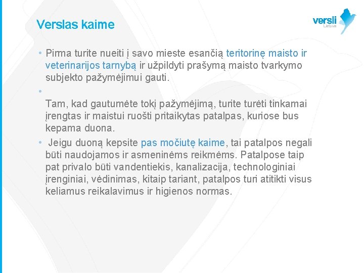 Verslas kaime • Pirma turite nueiti į savo mieste esančią teritorinę maisto ir veterinarijos