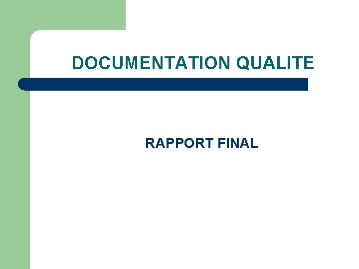 DOCUMENTATION QUALITE RAPPORT FINAL 