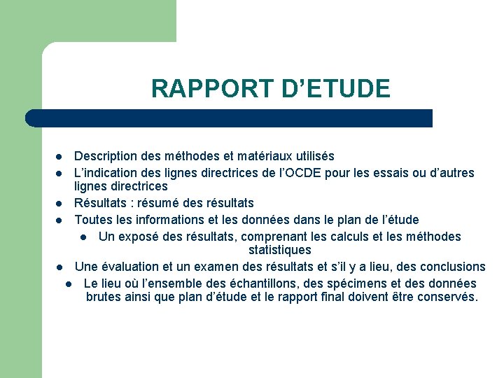 RAPPORT D’ETUDE Description des méthodes et matériaux utilisés l L’indication des lignes directrices de