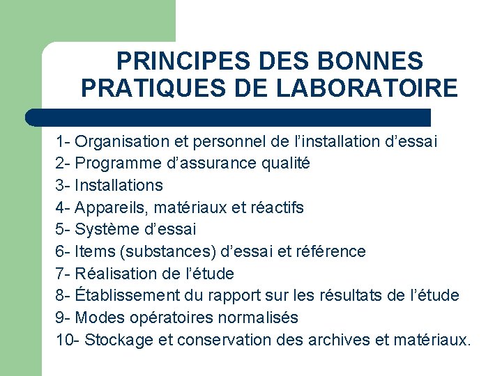PRINCIPES DES BONNES PRATIQUES DE LABORATOIRE 1 - Organisation et personnel de l’installation d’essai
