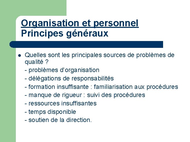 Organisation et personnel Principes généraux l Quelles sont les principales sources de problèmes de