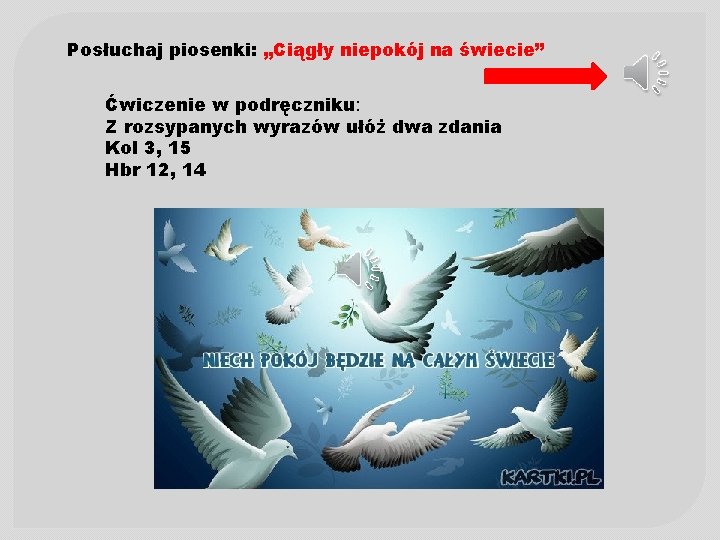 Posłuchaj piosenki: „Ciągły niepokój na świecie” Ćwiczenie w podręczniku: Z rozsypanych wyrazów ułóż dwa