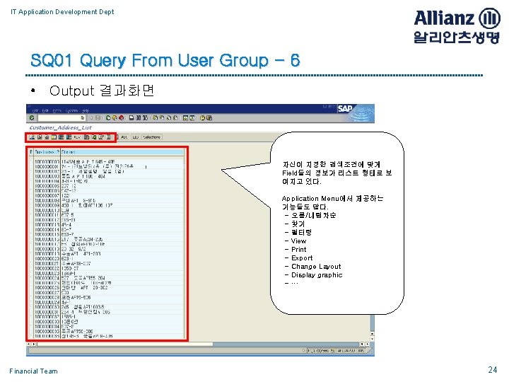 IT Application Development Dept SQ 01 Query From User Group - 6 • Output