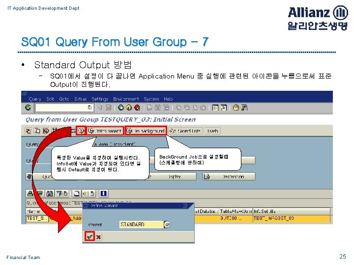 IT Application Development Dept SQ 01 Query From User Group - 7 • Standard
