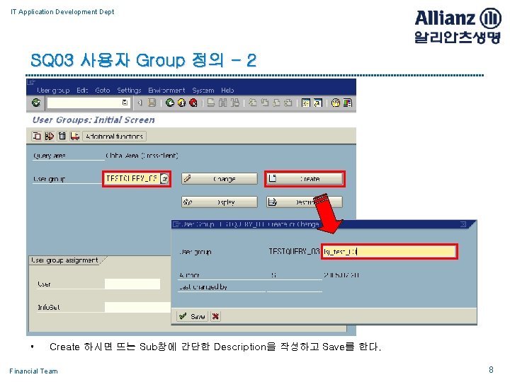 IT Application Development Dept SQ 03 사용자 Group 정의 - 2 • Create 하시면