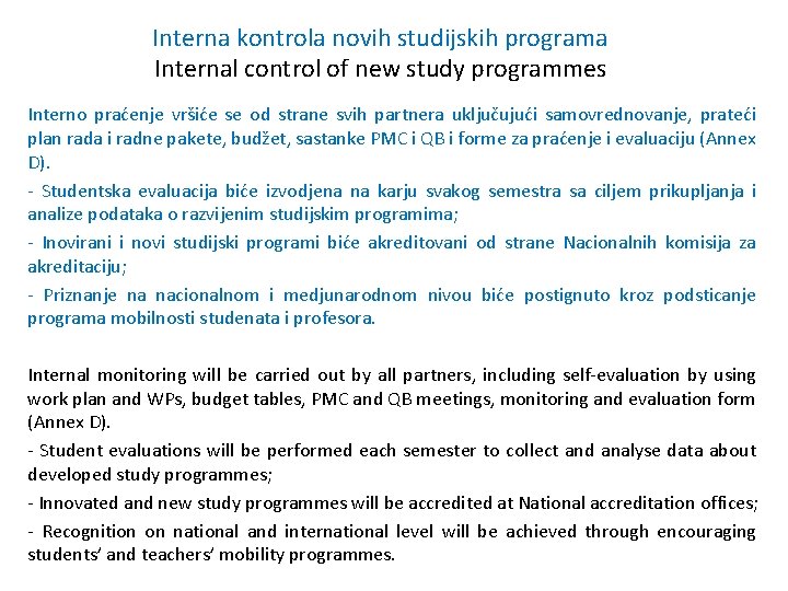 Interna kontrola novih studijskih programa Internal control of new study programmes Interno praćenje vršiće
