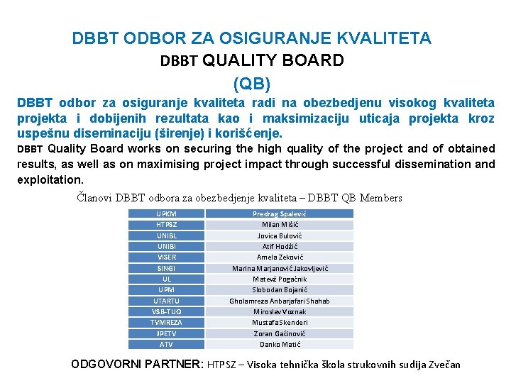 DBBT ODBOR ZA OSIGURANJE KVALITETA DBBT QUALITY BOARD (QB) DBBT odbor za osiguranje kvaliteta