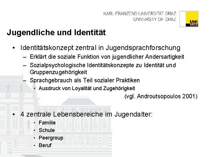 Jugendliche und Identität • Identitätskonzept zentral in Jugendsprachforschung – Erklärt die soziale Funktion von