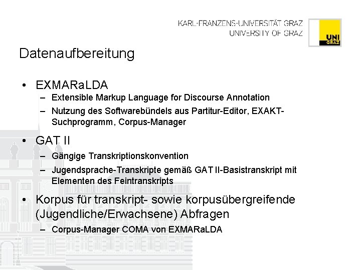 Datenaufbereitung • EXMARa. LDA – Extensible Markup Language for Discourse Annotation – Nutzung des