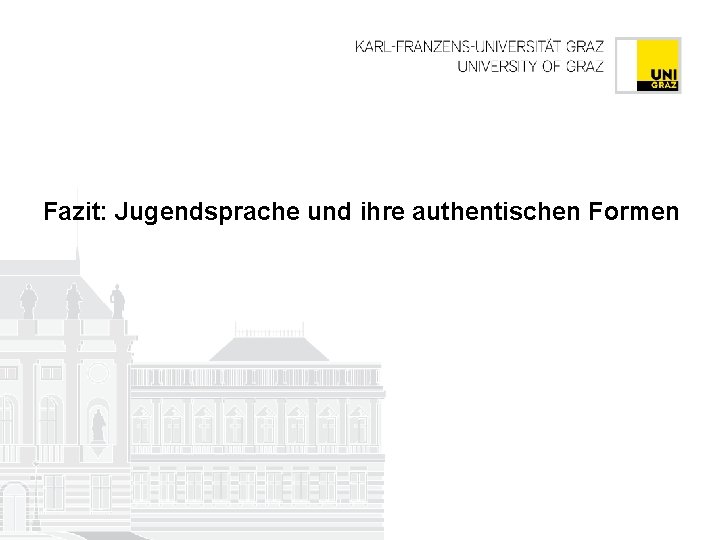 Fazit: Jugendsprache und ihre authentischen Formen 