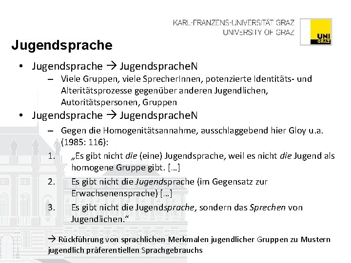 Jugendsprache • Jugendsprache. N – Viele Gruppen, viele Sprecher. Innen, potenzierte Identitäts- und Alteritätsprozesse