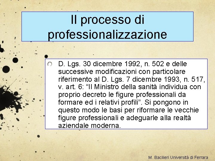 Il processo di professionalizzazione D. Lgs. 30 dicembre 1992, n. 502 e delle successive
