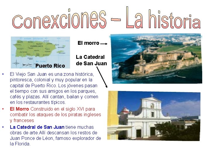 El morro Puerto Rico • • • La Catedral de San Juan El Viejo