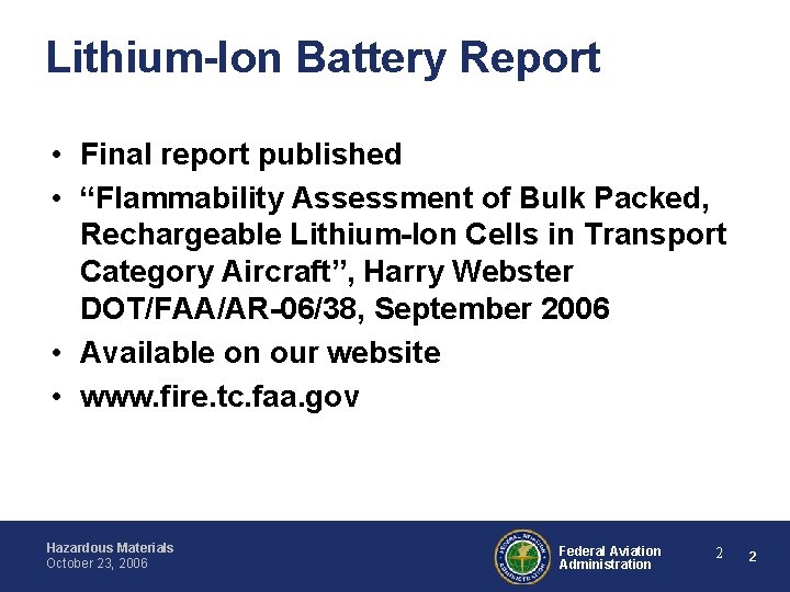 HAZARDOUS MATERIALS Lithium Batteries Fuel Cells Presented to