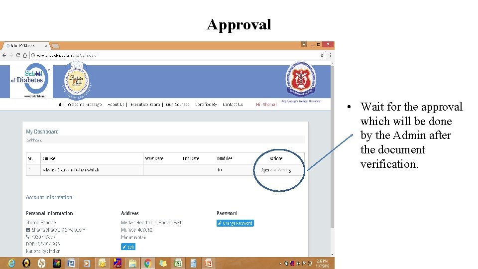 Approval • Wait for the approval which will be done by the Admin after