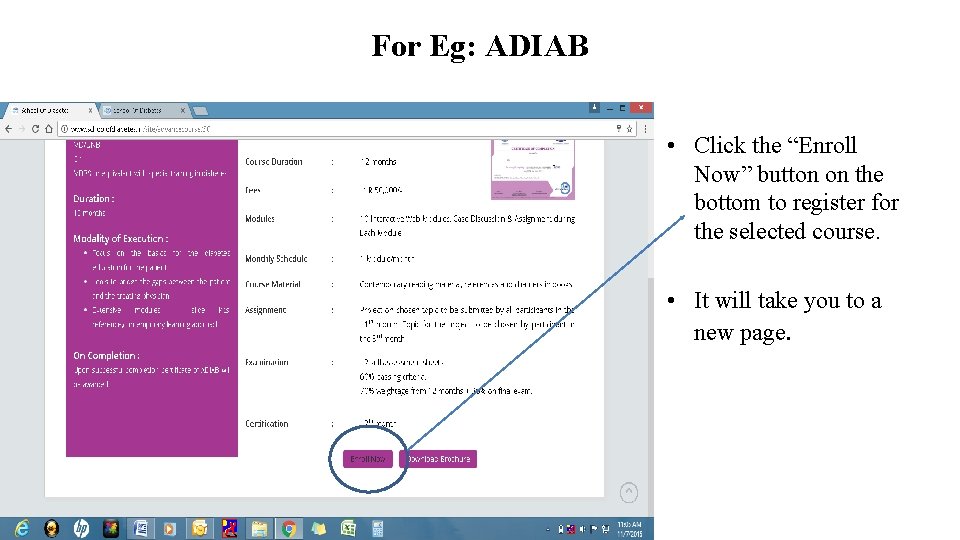 For Eg: ADIAB • Click the “Enroll Now” button on the bottom to register