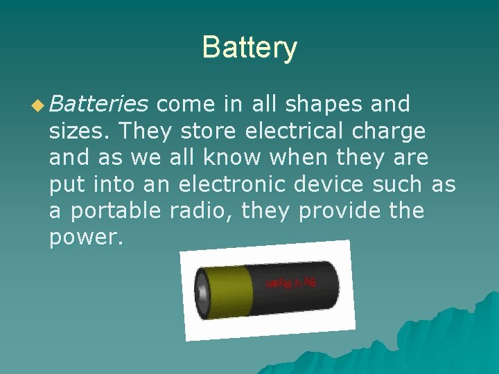 Battery u Batteries come in all shapes and sizes. They store electrical charge and Battery u Batteries come in all shapes and sizes. They store electrical charge and