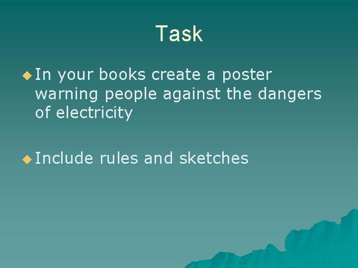 Task u In your books create a poster warning people against the dangers of Task u In your books create a poster warning people against the dangers of