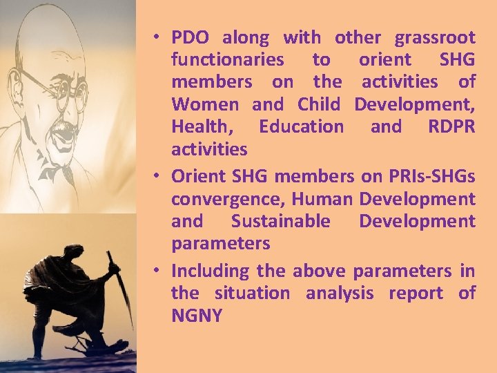 • PDO along with other grassroot functionaries to orient SHG members on the