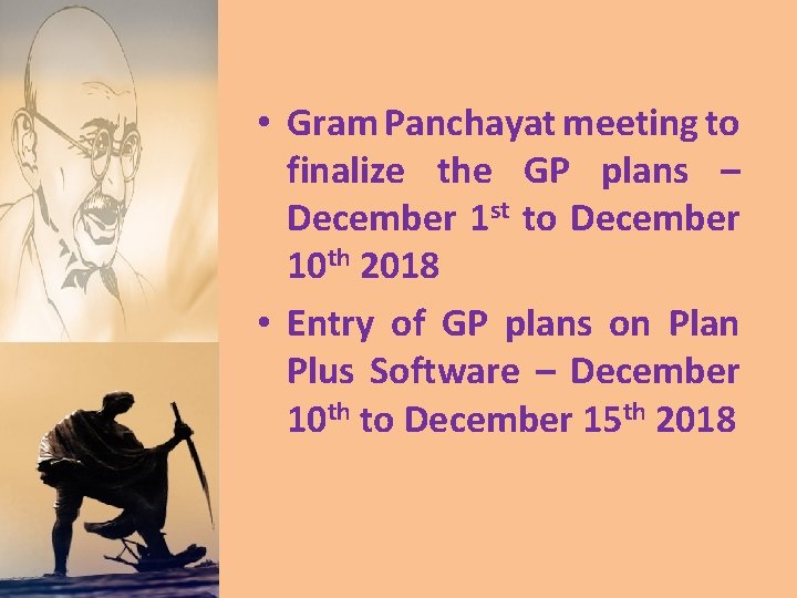  • Gram Panchayat meeting to finalize the GP plans – December 1 st