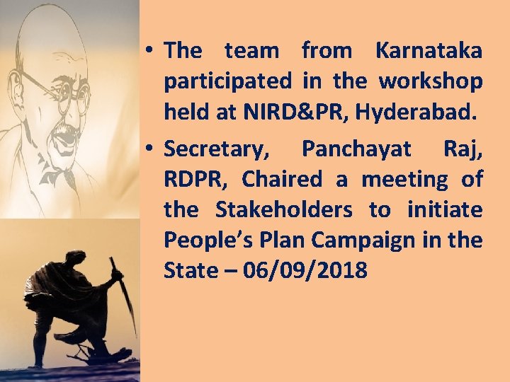  • The team from Karnataka participated in the workshop held at NIRD&PR, Hyderabad.