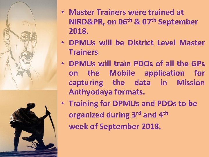  • Master Trainers were trained at NIRD&PR, on 06 th & 07 th