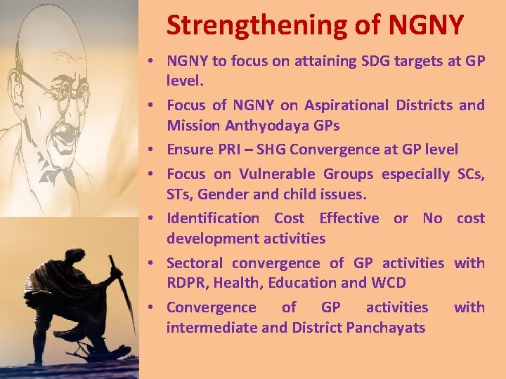 Strengthening of NGNY • NGNY to focus on attaining SDG targets at GP level.