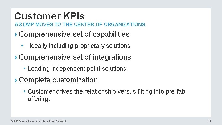 Customer KPIs AS DMP MOVES TO THE CENTER OF ORGANIZATIONS › Comprehensive set of