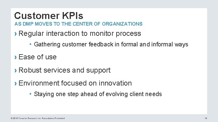 Customer KPIs AS DMP MOVES TO THE CENTER OF ORGANIZATIONS › Regular interaction to