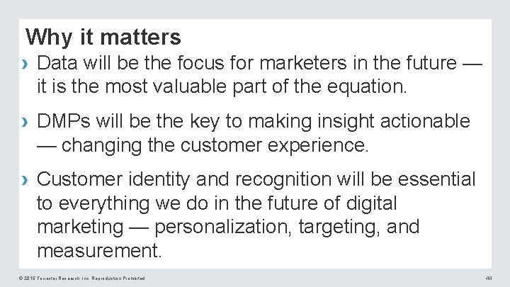 Why it matters › Data will be the focus for marketers in the future