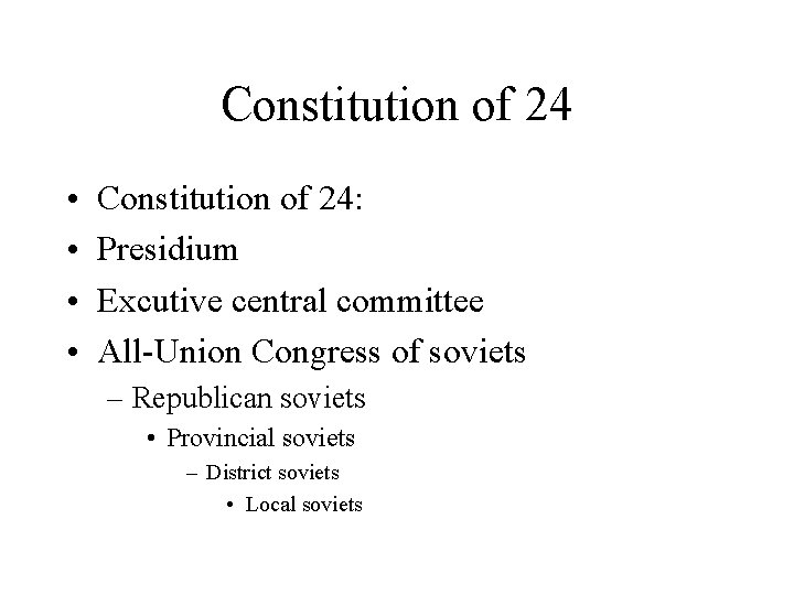 Constitution of 24 • • Constitution of 24: Presidium Excutive central committee All-Union Congress