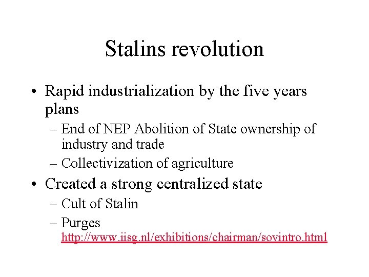 Stalins revolution • Rapid industrialization by the five years plans – End of NEP