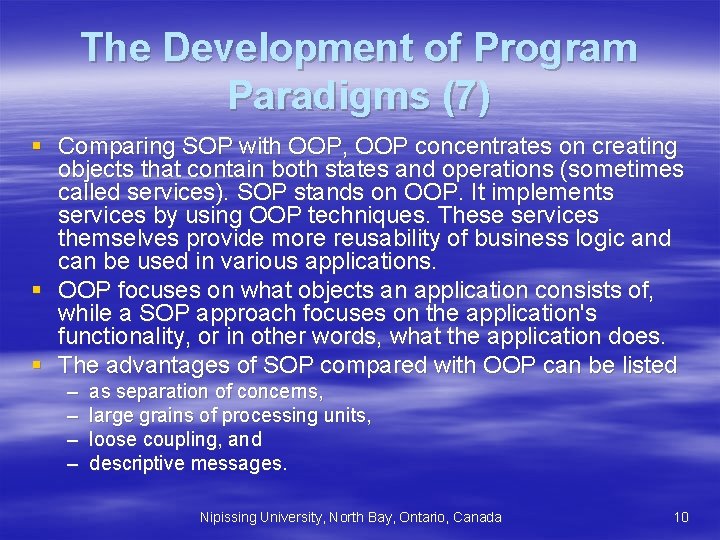 The Development of Program Paradigms (7) § Comparing SOP with OOP, OOP concentrates on The Development of Program Paradigms (7) § Comparing SOP with OOP, OOP concentrates on