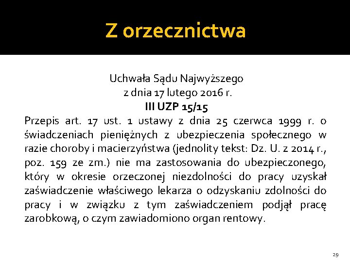 Z orzecznictwa Uchwała Sądu Najwyższego z dnia 17 lutego 2016 r. III UZP 15/15