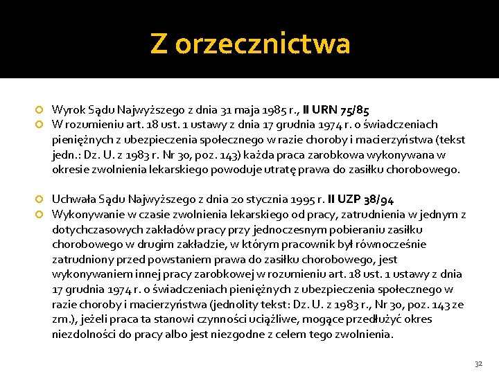 Z orzecznictwa Wyrok Sądu Najwyższego z dnia 31 maja 1985 r. , II URN