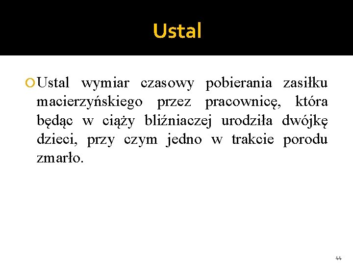 Ustal wymiar czasowy pobierania zasiłku macierzyńskiego przez pracownicę, która będąc w ciąży bliźniaczej urodziła