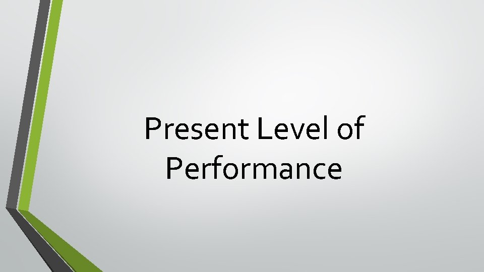 Present Level of Performance 