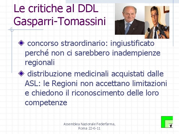 Le critiche al DDL Gasparri-Tomassini concorso straordinario: ingiustificato perché non ci sarebbero inadempienze regionali