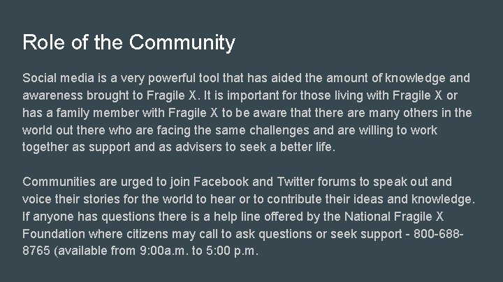 Role of the Community Social media is a very powerful tool that has aided