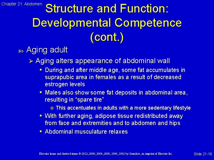 Chapter 21: Abdomen Structure and Function: Developmental Competence (cont. ) Aging adult Ø Aging