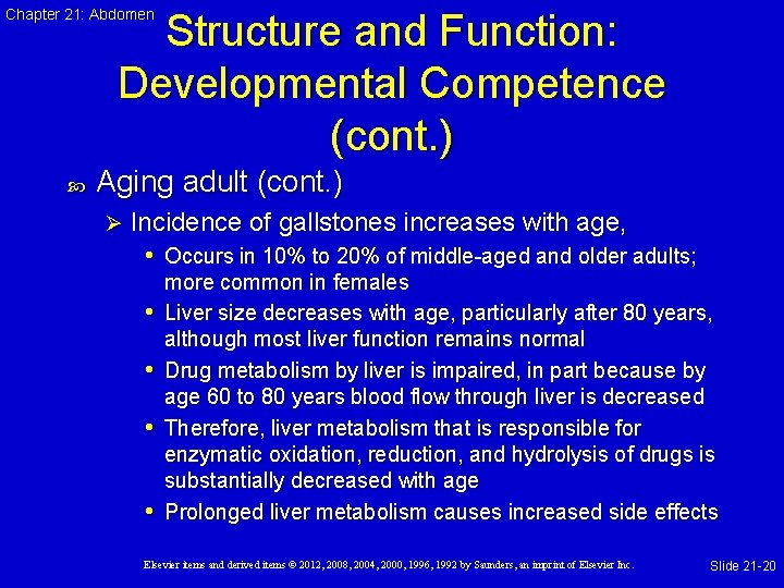 Chapter 21: Abdomen Structure and Function: Developmental Competence (cont. ) Aging adult (cont. )