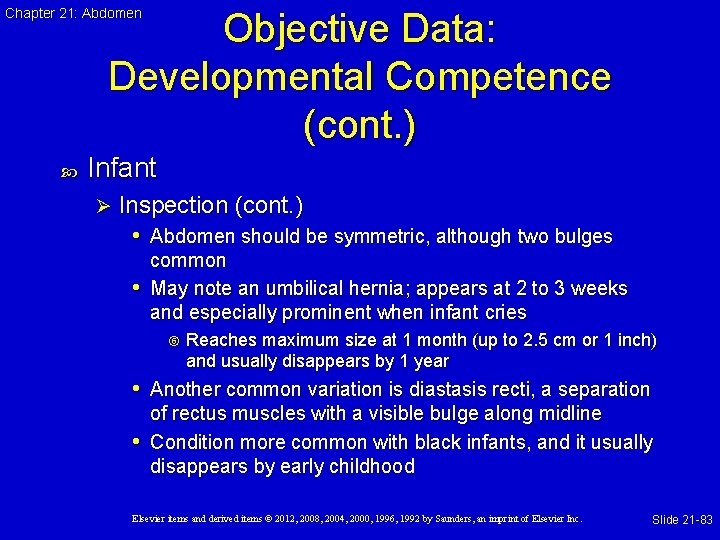 Chapter 21: Abdomen Objective Data: Developmental Competence (cont. ) Infant Ø Inspection (cont. )