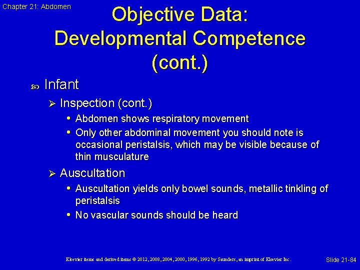 Chapter 21: Abdomen Objective Data: Developmental Competence (cont. ) Infant Ø Inspection (cont. )