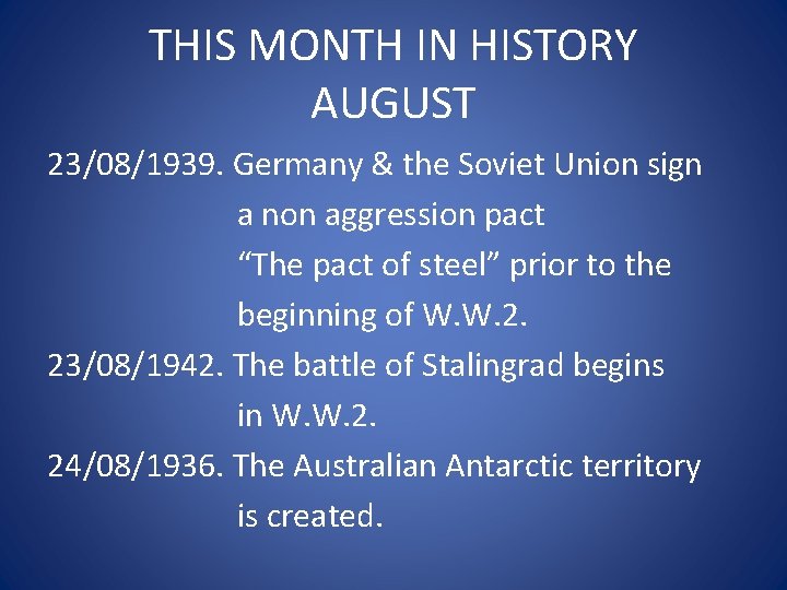 THIS MONTH IN HISTORY AUGUST 23/08/1939. Germany & the Soviet Union sign a non