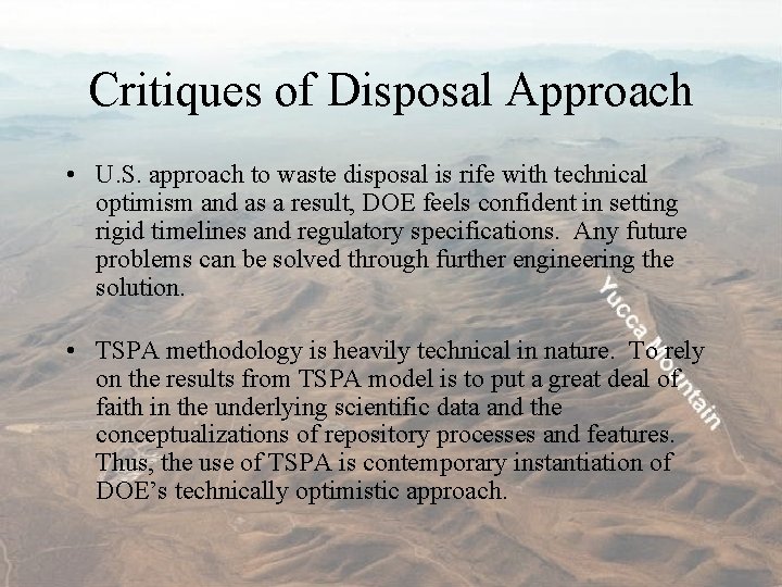 Critiques of Disposal Approach • U. S. approach to waste disposal is rife with