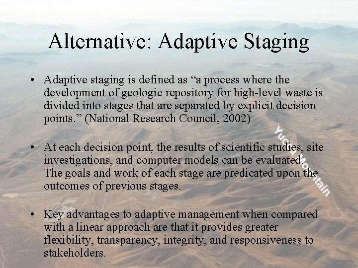 Alternative: Adaptive Staging • Adaptive staging is defined as “a process where the development